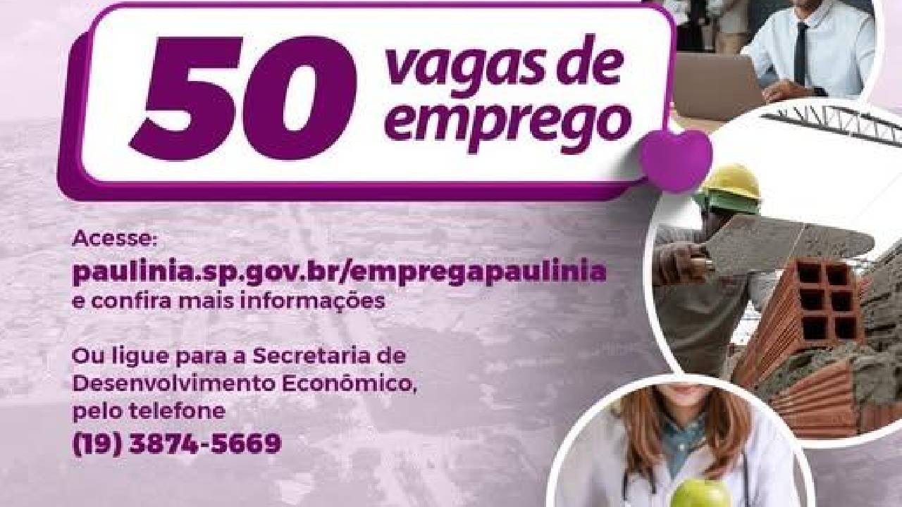Emprega Paulínia abre 50 vagas com salários de até R$ 3,8 mil