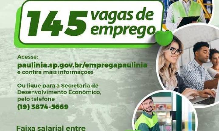 Emprega Paulínia oferece 145 vagas de emprego em diferentes áreas
