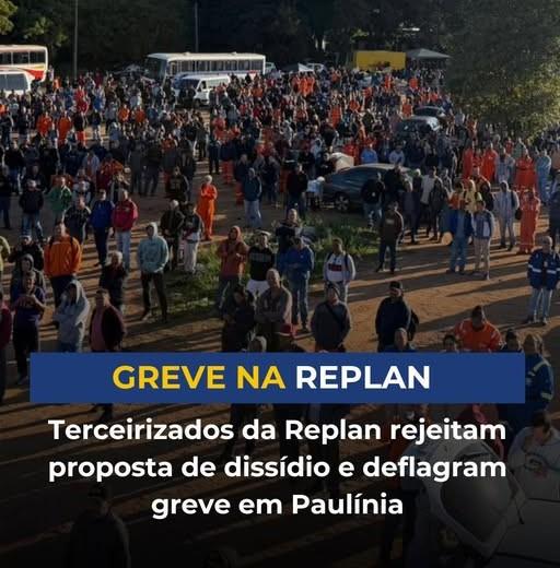 Trabalhadores terceirizados da Replan entram em greve por reajuste salarial